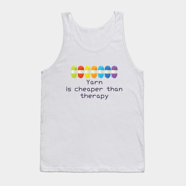 Yarn Is Cheaper Than Therapy T shirt Tank Top by DunieVu95